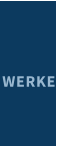 WERKE